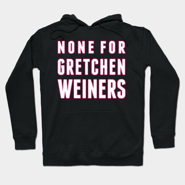 None for Gretchen Weiners Hoodie by alliejoy224